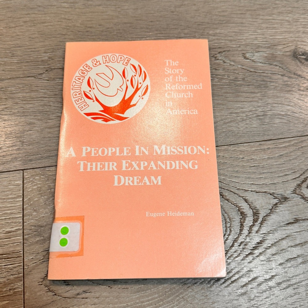 A People in Mission Their Expanding Dream the Reformed Church Book Heideman 1984